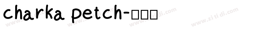 charka petch字体转换